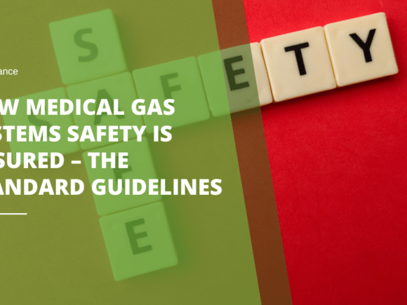 How Medical Gas Systems Safety is Ensured – the Standard Guidelines